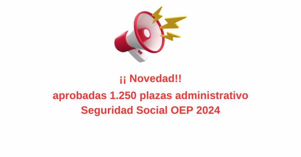 1250 plazas administrativo seguridad social