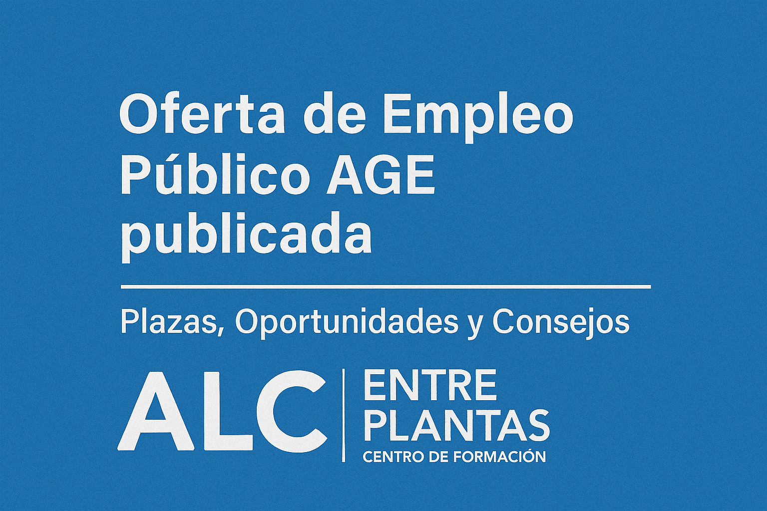 Aprobada la nueva oferta de empleo público de la AGE