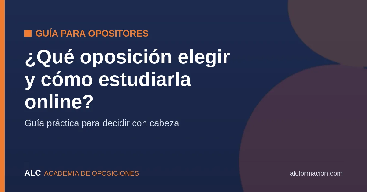 Cómo elegir oposiciones y decidir entre clases online o presenciales - ALC Academia de Oposiciones